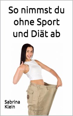 Cover So nimmst du ohne Sport und Diät ab (eBook, ePUB)