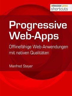 Progressive Web-Apps (eBook, ePUB) - Steyer, Manfred