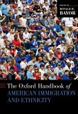 The Oxford Handbook of American Immigration and Ethnicity (eBook, ePUB)