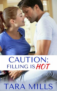 Caution: Filling is Hot (eBook, ePUB) - Mills, Tara