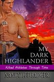 My Dark Highlander (Kilted Athletes Through Time, #2) (eBook, ePUB)