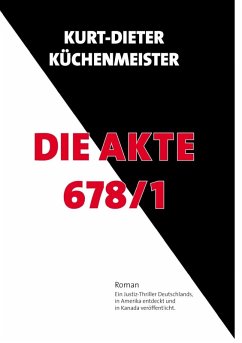 Die Akte 678/1 (eBook, ePUB) - Küchenmeister, Kurt-Dieter