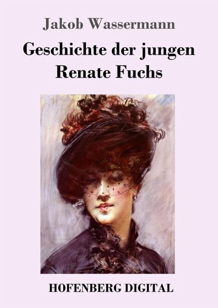 Geschichte der jungen Renate Fuchs (eBook, ePUB) Geschichte der jungen Renate Fuchs (eBook, ePUB)