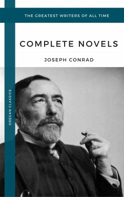 Conrad, Joseph: The Complete Novels (Oregan Classics) (The Greatest Writers of All Time) (eBook, ePUB) - Conrad, Joseph; Classics, Oregan