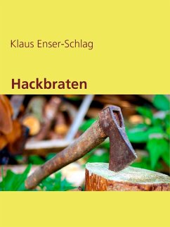 Hackbraten (eBook, ePUB) - Enser-Schlag, Klaus