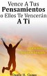 Vence A Tus Pensamientos o Ellos Te... - Bild 1