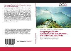La geografía de Colombia en los textos de ciencias sociales - Flórez Durango, Wilfredo;Muñoz Berrio, Jaime Andres