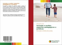 Inclusão e surdez: aspectos pedagógicos e jurídicos - Freitas, Marissandra