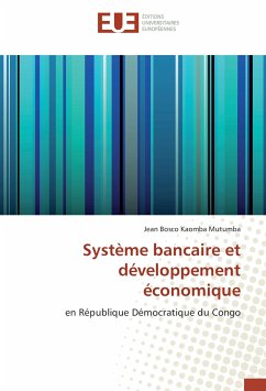 Système bancaire et développement économique - Kaomba Mutumba, Jean Bosco