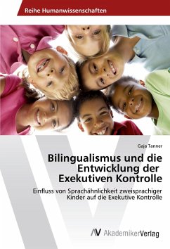 Bilingualismus und die Entwicklung der Exekutiven Kontrolle - Tanner, Gaja