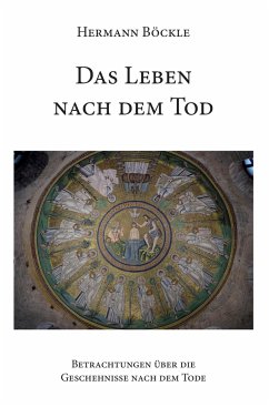 Das Leben nach dem Tod - Böckle, Hermann