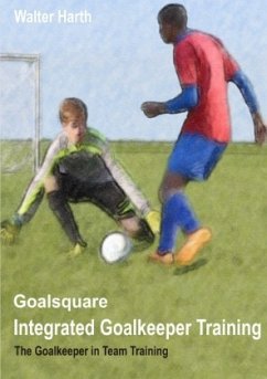 Goalsquare - Integrated Goalkeeper Training - Harth, Walter