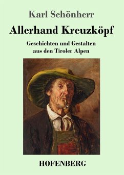 Allerhand Kreuzköpf - Schönherr, Karl