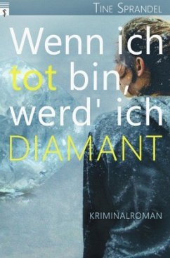 Wenn ich tot bin, werd' ich Diamant - Sprandel, Tine