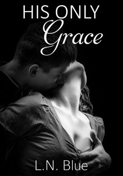 His Only Grace (eBook, ePUB) - Blue, L. N.