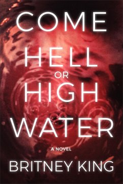 Cover Come Hell or High Water: A Psychological Thriller (The Water Trilogy, #3) (eBook, ePUB)