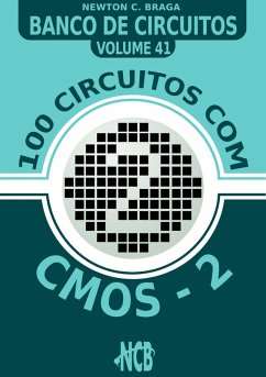 100 Circuitos com CMOS e TTLs - 2 (eBook, ePUB) - Braga, Newton C.