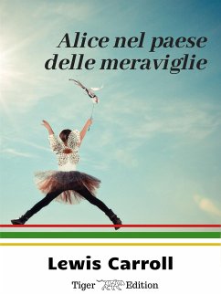 Alice nel Paese delle meraviglie (eBook, ePUB) - Carroll, Lewis