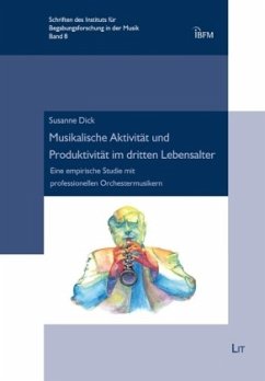 Musikalische Aktivität und Produktivität im dritten Lebensalter - Dick, Susanne