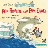 Kein Problem, sagt Papa Eisbär / Pelle und Pinguine Bd.1 (1 Audio-CD)
