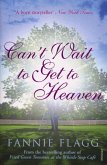 Can't Wait to Get to Heaven (eBook, ePUB)