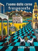 L'uomo dalla carne trasparente (eBook, ePUB)