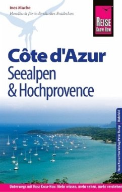 Reise Know-How Reiseführer Côte d'Azur, Seealpen und Hochprovence - Mache, Ines