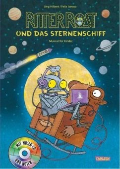 Ritter Rost und das Sternenschiff / Ritter Rost Bd.16 mit Audio-CD - Hilbert, Jörg
