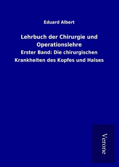 Lehrbuch der Chirurgie und Operationslehre - Albert, Eduard