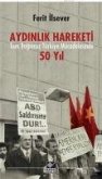 Aydinlik Hareketi Tam Bagimsiz Türkiye Mücadelesinde 50 Yil