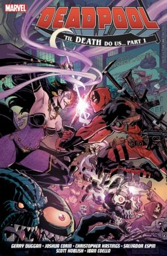 Deadpool: World's Greatest Vol. 8 - Till Death To Us - Duggan, Gerry; Corin, Joshua; Hastings, Christopher