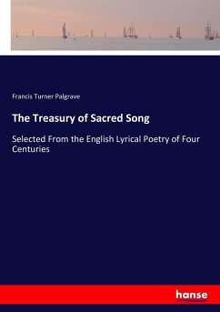The Treasury of Sacred Song - Palgrave, Francis Turner