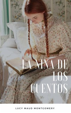 La niña de los cuentos (eBook, ePUB) - Maud Montgomery, Lucy