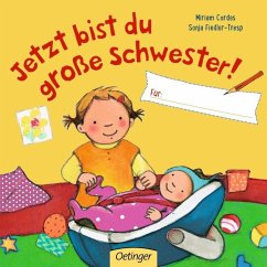 Jetzt bist du große Schwester! Für ... - Fiedler-Tresp, Sonja