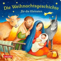 Die Weihnachtsgeschichte für die Kleinsten - Hofmann, Julia