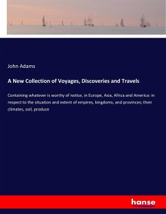 A New Collection of Voyages, Discoveries and Travels - Adams, John