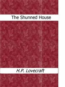 The Shunned House (eBook, ePUB) - Lovecraft, H.P.