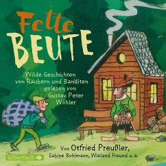 Fette Beute - Preußler, Otfried;Beckerhoff, Florian;Bohlmann, Sabine