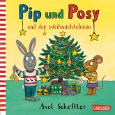 Pip und Posy und der Weihnachtsbaum / Pip und Posy Bd.7