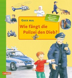 Wie fängt die Polizei den Dieb? / Guck mal Bd.2 - Reider, Katja