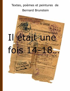 Il était une fois 14-18 - brunstein, bernard