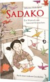 Sadako. Ein Wunsch aus tausend Kranichen Sadako. Ein Wunsch aus tausend Kranichen