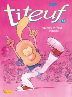 Slipboy schlägt zurück! / Titeuf Bd.14 - Zep