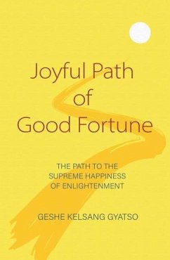 Joyful Path of Good Fortune - Gyatso, Geshe Kelsang
