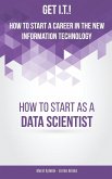 Get I.T.! How to Start a Career in the New Information Technology