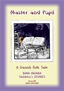 THE MASTER AND HIS PUPIL - A Danish Children&quote;s Story (eBook, ePUB)