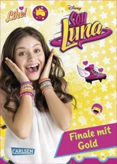 Finale mit Gold / Soy Luna Bd.4 - Disney Enterprises, Inc.,