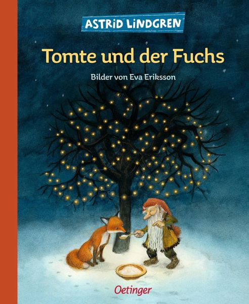 Tomte und der Fuchs von Astrid Lindgren portofrei bei bücher.de bestellen