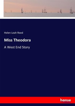 Miss Theodora - Reed, Helen Leah