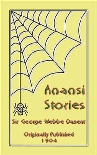 ANANSI STORIES - 13 West African Anansi Children's Stories (eBook, ePUB) - E. Mouse, Anon; by Baba Indaba, Narrated